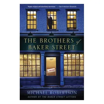 "The Brothers of Baker Street: A Mystery" - "" ("Robertson Michael")