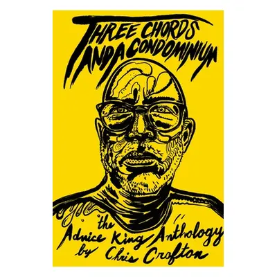 "The Advice King Anthology: The Advice King Anthology" - "" ("Crofton Chris")