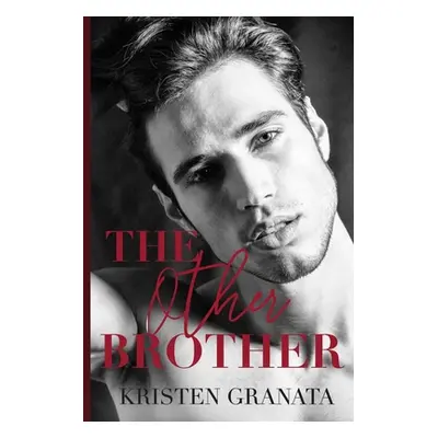 "The Other Brother" - "" ("Granata Kristen")