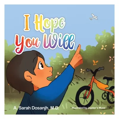 "I Hope You Will" - "" ("Dosanjh A. Sarah")