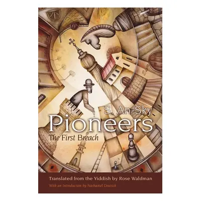 "Pioneers: The First Breach" - "" ("An-Sky S.")