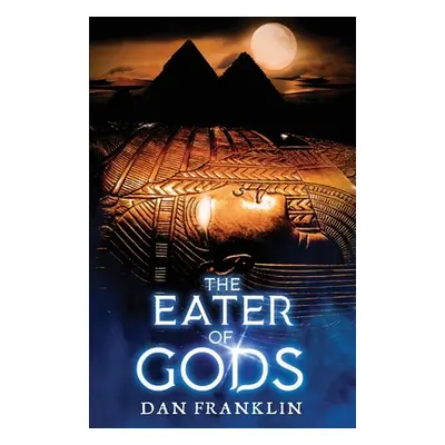 "The Eater of Gods" - "" ("Franklin Dan")