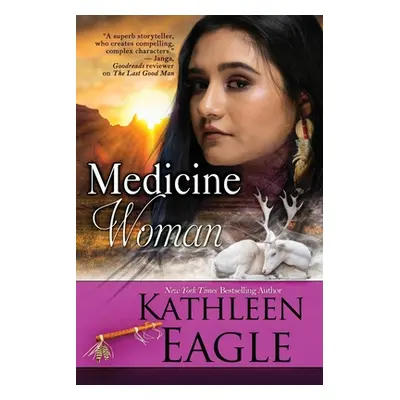 "Medicine Woman" - "" ("Eagle Kathleen")