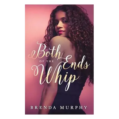 "Both Ends of the Whip" - "" ("Murphy Brenda")