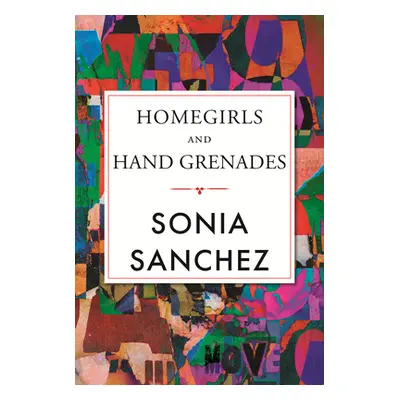 "Homegirls & Handgrenades" - "" ("Sanchez Sonia")