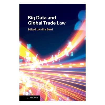 "Big Data and Global Trade Law" - "" ("Burri Mira")