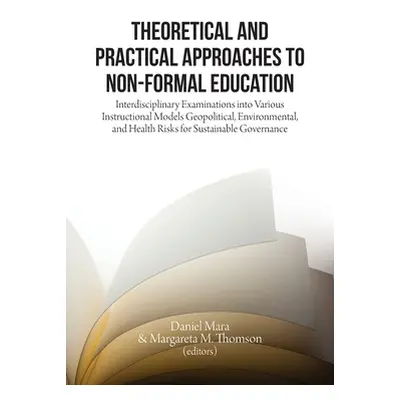 "Theoretical and Practical Approaches to Non-Formal Education: Interdisciplinary Examinations in