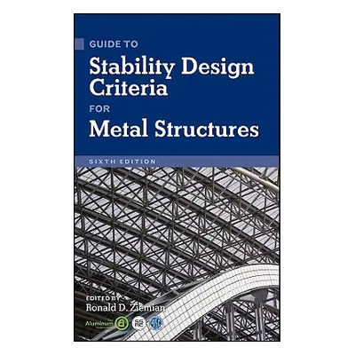 "Guide to Stability Design Criteria for Metal Structures" - "" ("Ziemian Ronald D.")