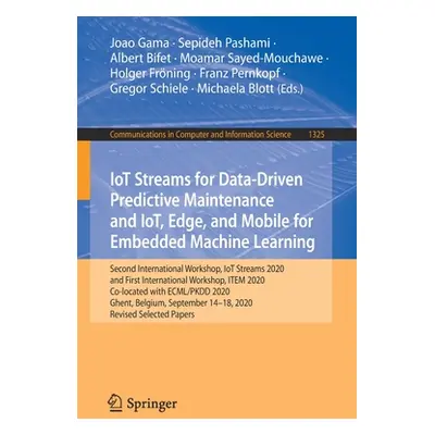 "Iot Streams for Data-Driven Predictive Maintenance and Iot, Edge, and Mobile for Embedded Machi