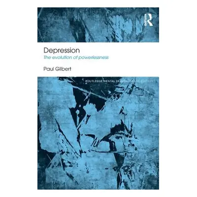 "Depression" - "The Evolution of Powerlessness" ("Gilbert Paul (Professor of Clinical Psychology