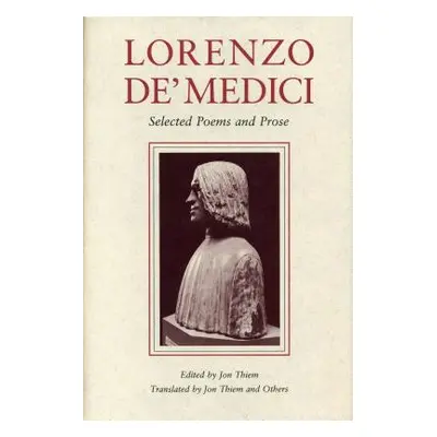 "Lorenzo de' Medici: Selected Poems and Prose" - "" ("De' Medici Lorenzo")