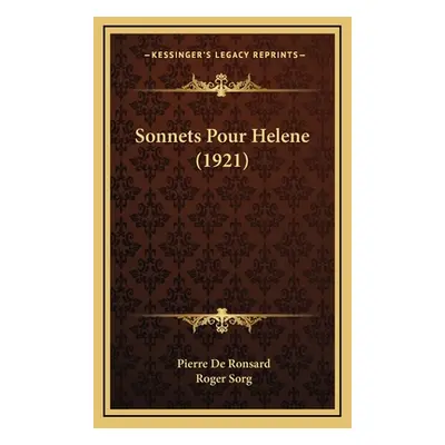 "Sonnets Pour Helene (1921)" - "" ("De Ronsard Pierre")