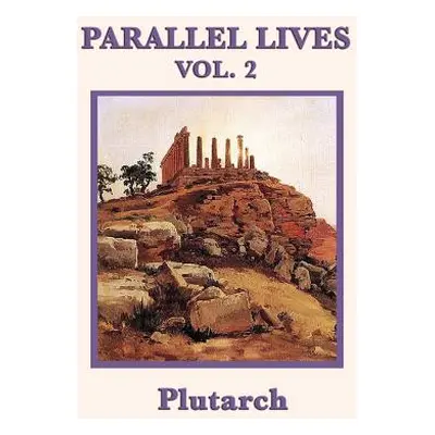 "Parallel Lives Vol. 2" - "" ("Plutarch")