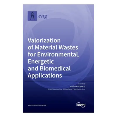 "Valorization of Material Wastes for Environmental, Energetic and Biomedical Applications" - "" 