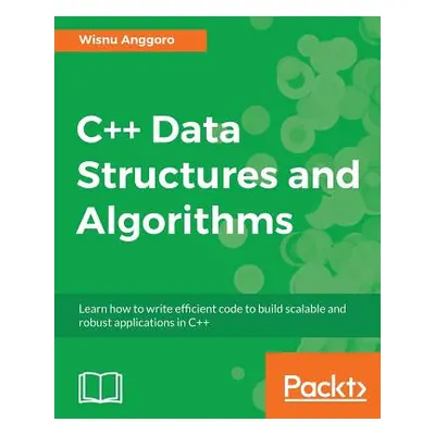 "C++ Data Structures and Algorithms" - "" ("Anggoro Wisnu")