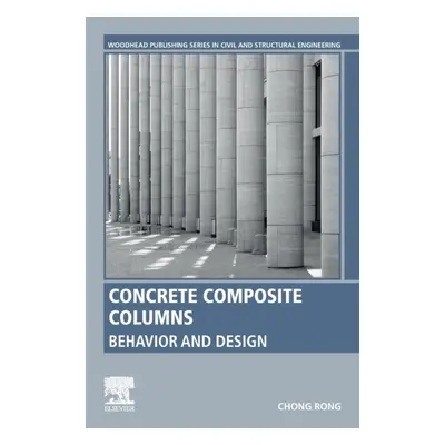 "Concrete Composite Columns: Behavior and Design" - "" ("Rong Chong")