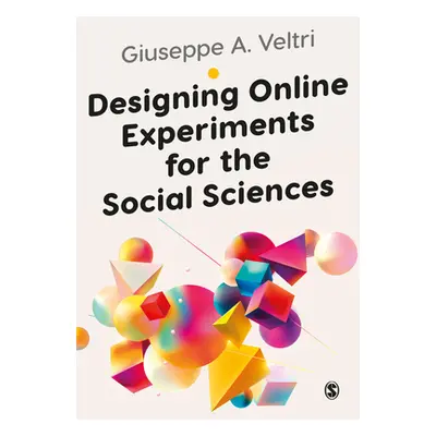 "Designing Online Experiments for the Social Sciences" - "" ("Veltri Giuseppe")