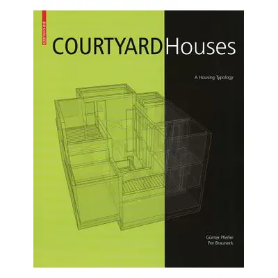 "Courtyard Houses" - "A Housing Typology" ("Pfeifer Gunter")