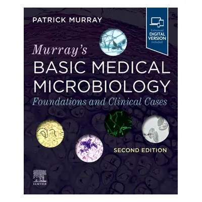 "Murray's Basic Medical Microbiology: Foundations and Clinical Cases" - "" ("Murray Patrick R.")