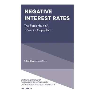 "Negative Interest Rates: The Black Hole of Financial Capitalism" - "" ("Ninet Jacques")