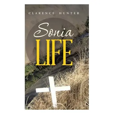 "Sonia Life" - "" ("Hunter Clarence")