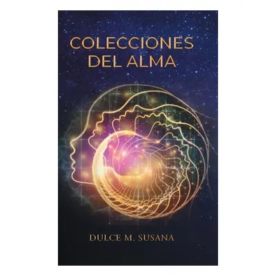 "Colecciones Del Alma" - "" ("Susana Dulce M.")