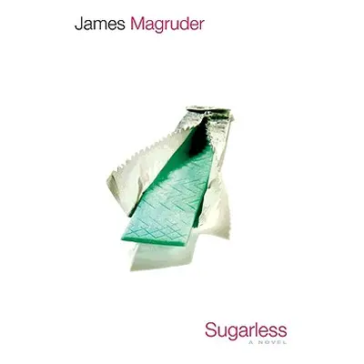 "Sugarless" - "" ("Magruder James")