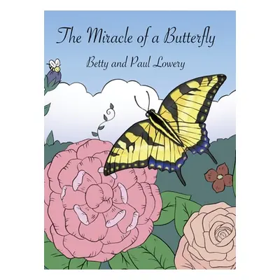 "The Miracle of a Butterfly" - "" ("Lowery Paul")