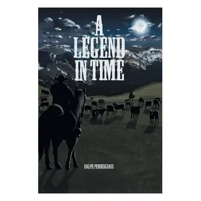 "A Legend in Time" - "" ("Pendergrass Ralph")