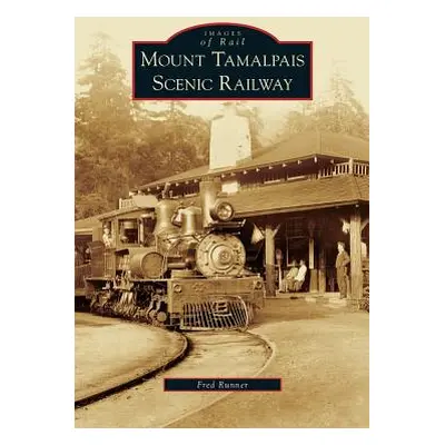 "Mount Tamalpais Scenic Railway" - "" ("Runner Fred")