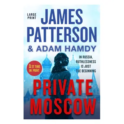 "Private Moscow" - "" ("Patterson James")