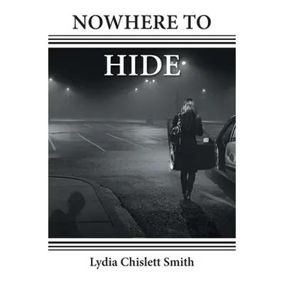 "Nowhere to Hide" - "" ("Smith Lydia Chislett")