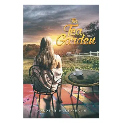 "The Tea Garden" - "" ("Baker-Hush Dorothy")