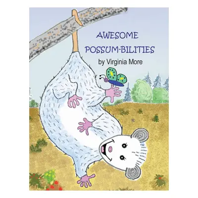 "Awesome Possum-bilities" - "" ("More Virginia")