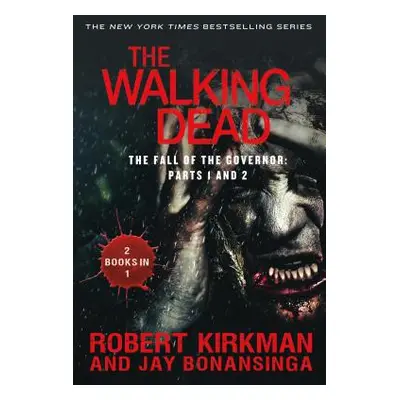 "The Walking Dead: The Fall of the Governor: Parts 1 and 2" - "" ("Kirkman Robert")