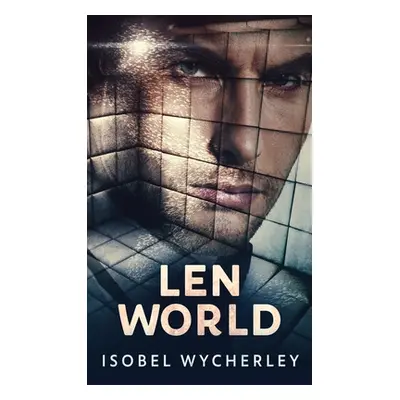 "Len World" - "" ("Wycherley Isobel")