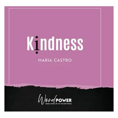 "Kindness" - "" ("Castro Maria")