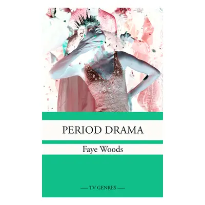 "Period Drama" - "" ("Woods Faye")