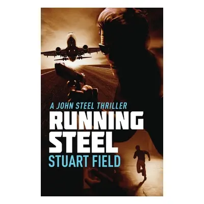 "Running Steel" - "" ("Field Stuart")