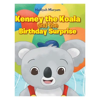 "Kenney the Koala and the Birthday Surprise" - "" ("Maryam Nadiyah")