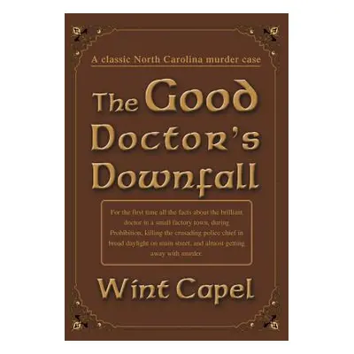 "The Good Doctor's Downfall" - "" ("Capel Wint")