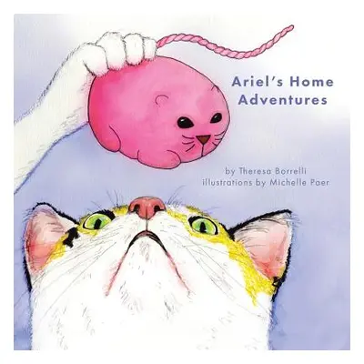 "Ariel's Home Adventures" - "" ("Borrelli Theresa")