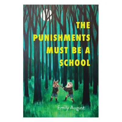 "The Punishments Must Be a School" - "" ("August Emily")