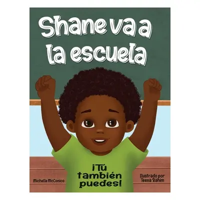 "Shane va a la escuela: iT tambin puede: iT" - "" ("McConico Michelle")