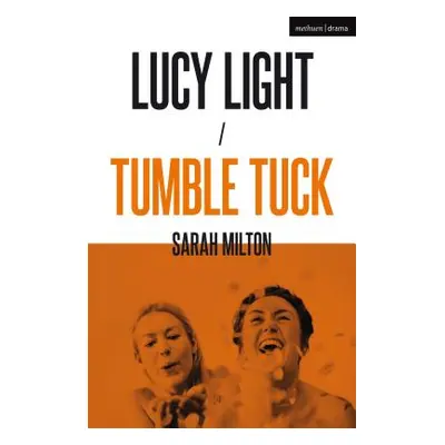 "Lucy Light and Tumble Tuck" - "" ("Milton Sarah")