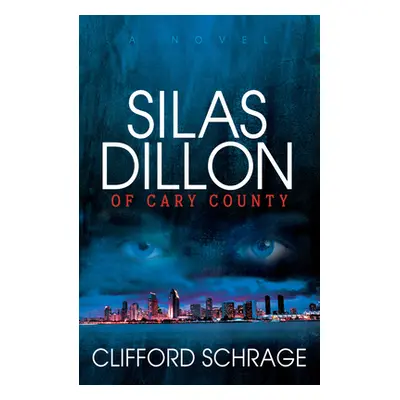 "Silas Dillon of Cary County" - "" ("Schrage Clifford")