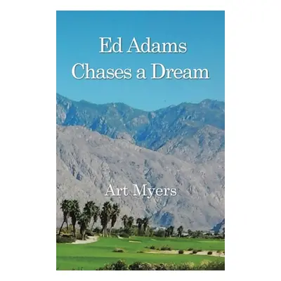 "Ed Adams Chases A Dream" - "" ("Myers Art")