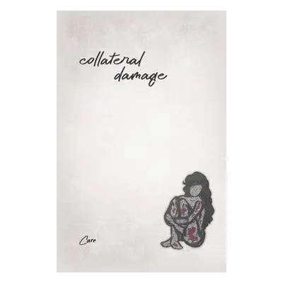 "Collateral Damage" - "" ("Care")