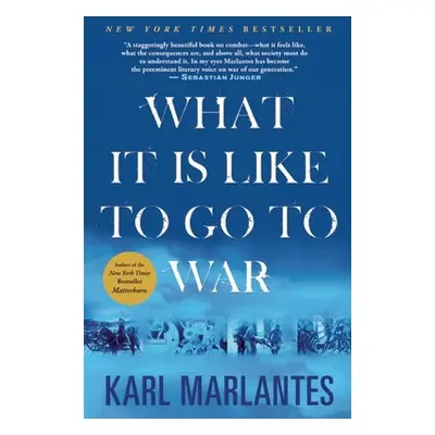 "What It Is Like to Go to War" - "" ("Marlantes Karl")