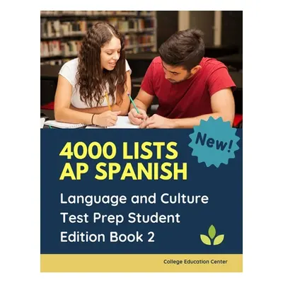 "4000 lists AP Spanish Language and Culture Test Prep Student Edition Book 2: The Ultimate Fast 